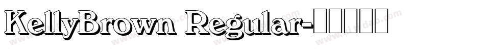 KellyBrown Regular字体转换